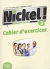 Nickel! Niveau 3 Cahier d'exercises