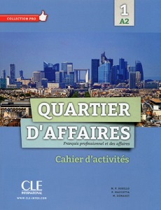 Книги для дорослих: Quartier d'affaires A2 Cahier D'exercices