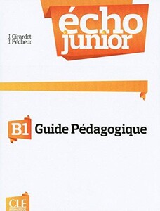 Навчальні книги: Echo Junior  B1 Livre Du Professeur