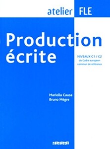 Книги для взрослых: Production ecrite C1-C2 Livre