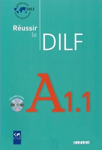 Книги для взрослых: Reussir Le DILF A1.1 Livre + CD audio