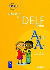 Книги для взрослых: Reussir Le DELF Prim' A1-A1.1 Livre 2010