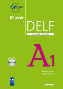 Книги для дітей: Reussir Le DELF Scolaire et Junior A1 2009