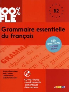 Иностранные языки: Grammaire Essentielle du Francais B2 Livre + Mp3 CD + Corriges