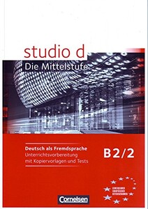 Іноземні мови: Studio d  B2/2 Unterrichtsvorbereitung mit kopiervorlagen und Tests
