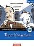 DaF-Krimis: A2/B1 Tatort: Krankenhaus mit Audio CD
