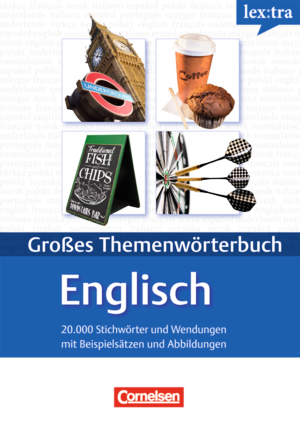 Иностранные языки: Lextra - Grobes Themenwörterbuch Englisch-Deutsch (A1-B2)