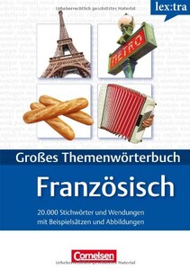 Lextra - Grobes Themenwörterbuch Französisch-Deutsch (A1-B2)