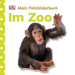 Книги для дітей: Mein Fuhlbilderbuch: Im Zoo