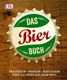 Кулінарія: їжа і напої: Das Bierbuch  Brauereien - Marken - Biertouren  uber 1700 Biere aus aller Welt