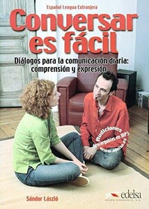 Іноземні мови: Conversar es Facil Dialogos para la comunicacion diaria:comprension y expresion