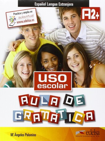 Изучение иностранных языков: Uso escolar aula de gramatica  A2+ Libro