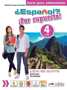 Вивчення іноземних мов: Espanol Por supuesto 4 (B1) Libro Del Alumno