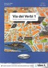 Via Dei Verbi Volume1 (A1-B1)