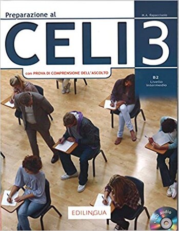Іноземні мови: Preparazione al Celi 3 (con Prova di Comprensione dell'Ascolto) + CD