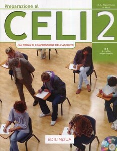 Книги для дорослих: Preparazione al Celi 2 (con Prova di Comprensione dell'Ascolto) + CD