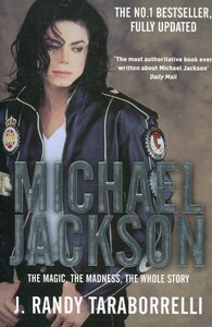 Книги для взрослых: Michael Jackson: The Magic, The Madness, The Whole Story (9780330515658)