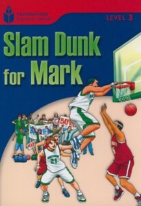 Книги для детей: Slam Dunk for Mark: Level 3.1