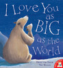 I Love You as Big as the World