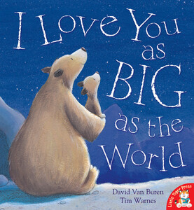 Книги для дітей: I Love You as Big as the World
