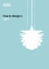 How To Design a Light