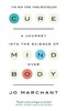 Cure: A Journey Into the Science of Mind over Body (9780857868855)