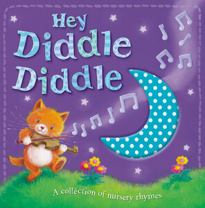Книги для детей: Hey Diddle Diddle