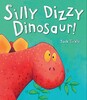 Silly Dizzy Dinosaur! - Твёрдая обложка