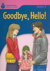 Художні книги: Goodbye, Hello: Level 1.2