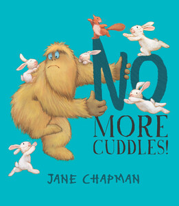 Книги про животных: No More Cuddles! - мягкая обложка