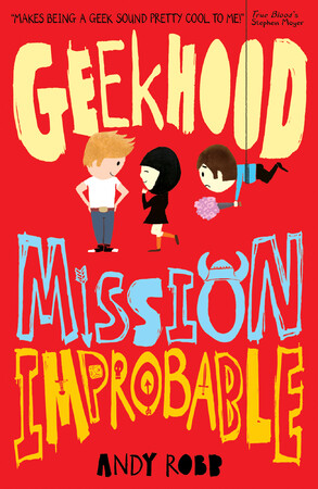 Для середнього шкільного віку: Geekhood: Mission Improbable