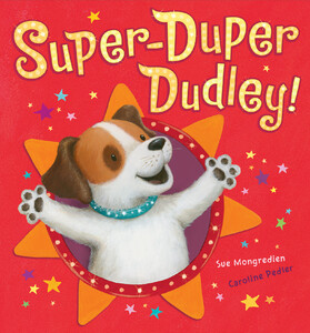 Книги про животных: Super-Duper Dudley! - Твёрдая обложка