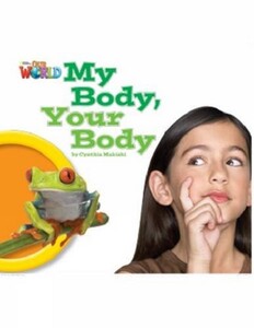 Книги для детей: Our World 1: Rdr - My Body Your Body (BrE)