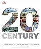 20th Century: A Visual Guide to Events that Shaped the World
