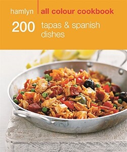 Хобі, творчість і дозвілля: 200 Tapas & Spanish Dishes