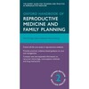 Oxford Handbook of Reproductive Medicine and Family Planning 2ed