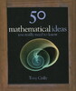 50 Mathematical Ideas You Really Need to Know