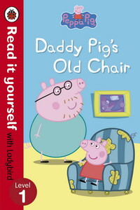 Книги для дітей: Peppa Pig: Daddy Pig's Old Chair