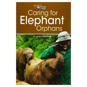 Книги для детей: Our World 3: Rdr - Taking Care of Elephant Orphans (BrE)