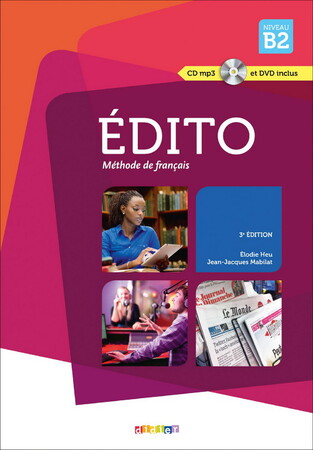 Вивчення іноземних мов: Edito 3e Edition B2 Livre eleve + DVD + CD audio (9782278080984)