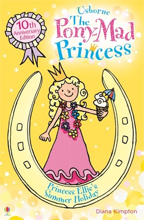 Для младшего школьного возраста: The Pony-Mad Princess Princess Ellie's Summer Holiday