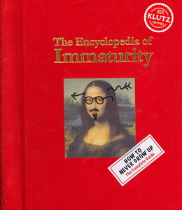 Книги для дітей: The Encyclopedia of Immaturity (9781591744276)