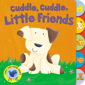 Пізнавальні книги: Cuddle, Cuddle Little Friends
