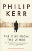 The One from the Other: A Bernie Gunther Mystery