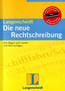 Книги для дітей: Langenscheidt Die neue Rechtschreibung: Alle Regeln zum Lernen und Nachschlagen
