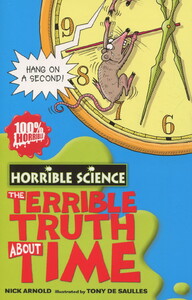 Книги для детей: The Terrible Truth About Time