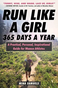Книги для дорослих: Run Like a Girl 365 Days a Year