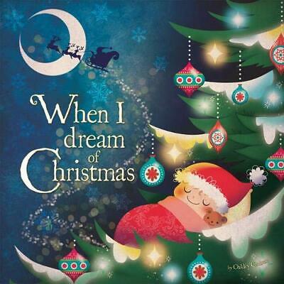 Художественные книги: When I Dream of Christmas (Picture Storybook)