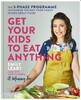 Get Your Kids to Eat Anything