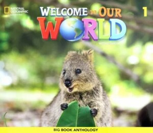 Навчальні книги: Welcome to Our World 1: Big Anthology 2nd edition [National Geographic]